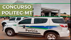 Concurso POLITEC MT 2022 - Edital e Inscrição