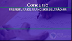 Prefeitura de Francisco Beltrão-PR abre seleção para vagas de até R$ 5,5 mil
