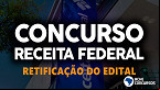 Receita Federal retifica edital de concurso com 699 vagas; veja o que mudou