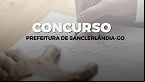 Concurso Prefeitura de Sanclerlândia-GO 2023 - Edital e Inscrição