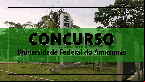 Concurso UFAM 2023: Saiu edital com 46 vagas para Professor