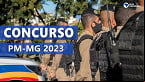 Concurso PM-MG 2023: Novo edital tem 109 vagas para Soldado Especialista