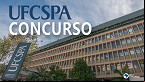 Concurso UFCSPA 2023: Edital 35/2023 tem vagas para Professor Adjunto
