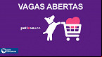Petlove&Co tem vagas de emprego abertas; veja como se inscrever