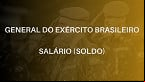 Salário Militar: Quanto ganha um General do Exército Brasileiro?