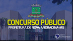 Concurso Prefeitura de Nova Andradina-MS 2023: Edital publicado