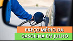 ANP atualiza preço médio da Gasolina no Brasil; veja valor atual