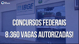 Concursos Federais: Governo já tem 8.360 vagas autorizadas; veja lista de órgãos Concursos Federais: Governo já tem 8.360 vagas autorizadas; veja lista de órgãos