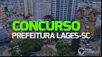 Concurso Prefeitura Lages-SC 02/2023: Edital abre 89 vagas na educação