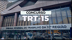 Concurso TRT-15 2023: Inscrição é prorrogada até 11 de outubro
