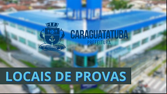 FGV divulga locais de provas do Concurso Caraguatatuba-SP FGV divulga locais de provas do Concurso Caraguatatuba-SP