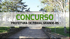 Concurso Prefeitura de Pinhal Grande-RS 2024