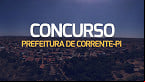 Prefeitura de Corrente-PI abre edital de concurso com mais de 320 vagas