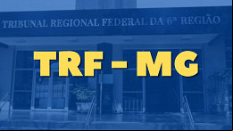 TRF-6 abrirá concurso e já cria página da seleção TRF-6 abrirá concurso e já cria página da seleção