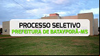 Prefeitura de Batayporã-MS abre vagas para Motorista e Assistente Social