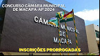 Câmara de Macapá-AP tem inscrições prorrogadas para concurso