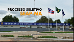 Seap-MA abre 9 seleções; veja como concorrer