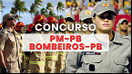 Concursos da PM-PB e Bombeiros-PB são autorizados para Oficial