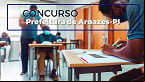 Concurso Prefeitura Aroazes-PI 2025: Edital tem 112 vagas