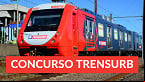 Edital TRENSURB 2025 é suspenso e terá novo prazo de inscrições