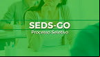 Edital SEDS-GO abre 94 vagas de até R$ 10,8 mil