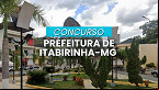 Concurso Prefeitura de Itabirinha-MG 2025: Edital e Inscrição