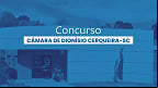 Câmara de Dionísio Cerqueira-SC abre concurso público para 4 cargos Câmara de Dionísio Cerqueira-SC abre concurso público para 4 cargos