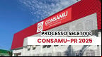 Processo Seletivo CONSAMU-PR 2025 Processo Seletivo CONSAMU-PR 2025