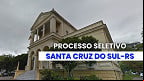 Prefeitura de Santa Cruz do Sul-RS abre vagas em cinco cargos Prefeitura de Santa Cruz do Sul-RS abre vagas em cinco cargos