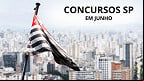 Concursos SP em Junho! 42 editais abertos e vagas de até R$ 25 mil Concursos SP em Junho! 42 editais abertos e vagas de até R$ 25 mil